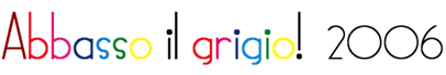Abbasso il grigio!